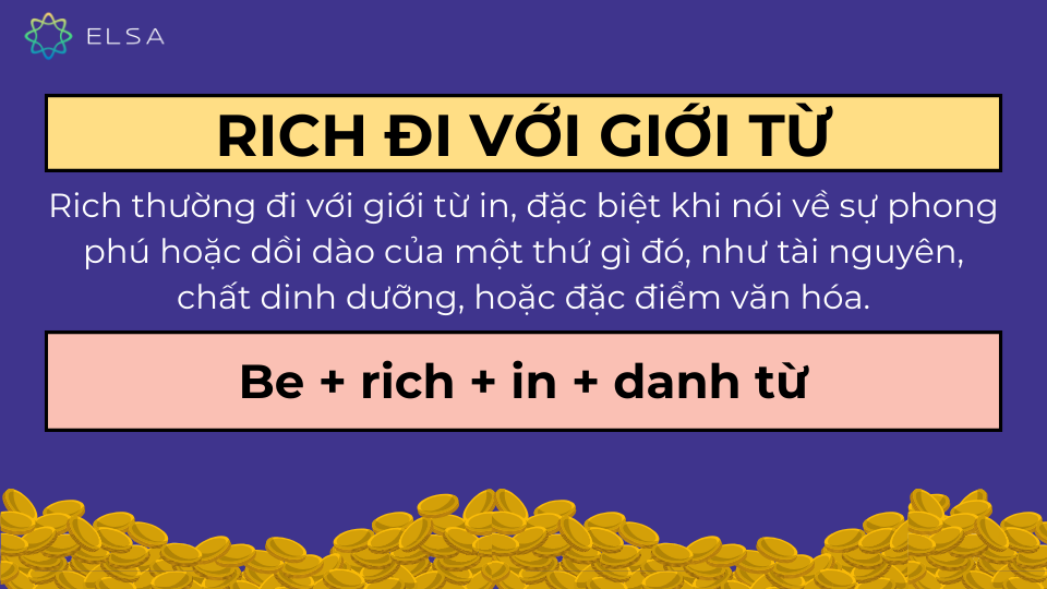 Rich đi với giới từ gì? Rich đi với giới từ gì?