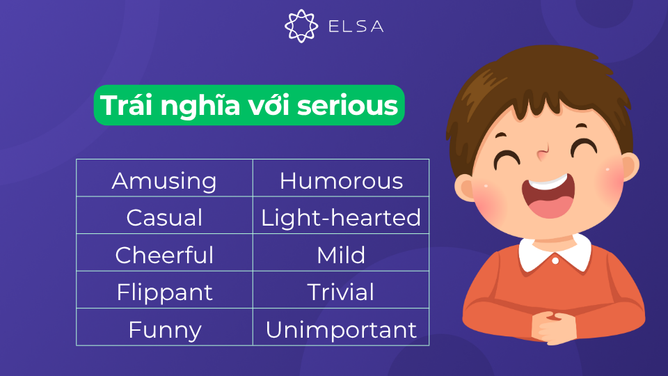 Từ trái nghĩa với serious Từ trái nghĩa với serious
