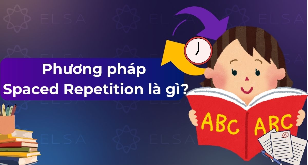 Phương pháp Spaced Repetition (Lặp lại ngắt quãng) là gì? Bí quyết học nhanh, nhớ lâu
