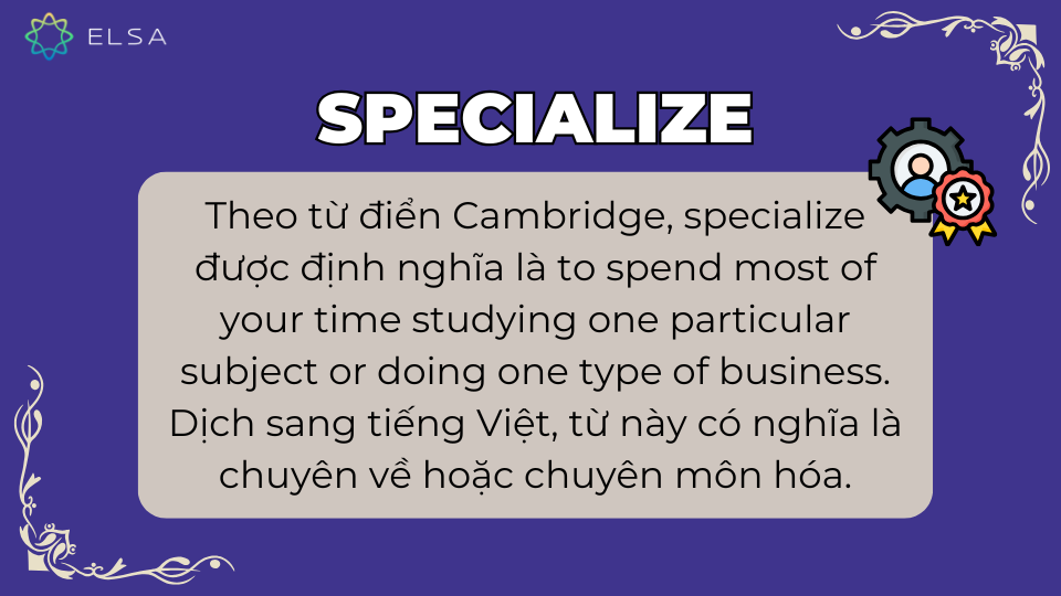 Specialize là gì? Định nghĩa Specialize là gì