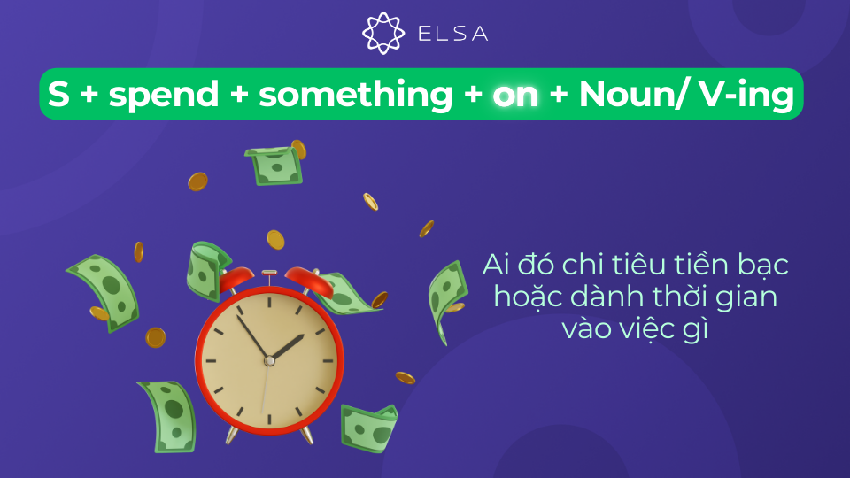 Cấu trúc spend đi với giới từ on Cấu trúc spend đi với giới từ on