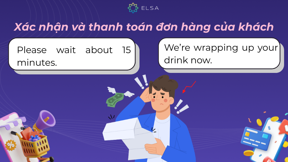 Khi xác nhận và thanh toán đơn hàng của khách bạn nên sử dụng những mẫu câu sau Khi xác nhận và thanh toán đơn hàng của khách bạn nên sử dụng những mẫu câu sau