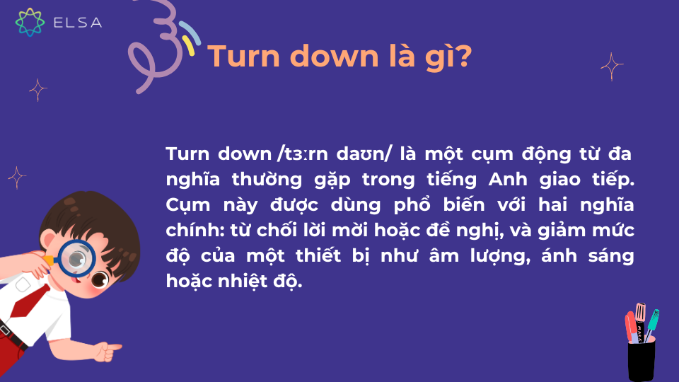 Khái niệm turn down trong tiếng Anh Khái niệm turn down trong tiếng Anh
