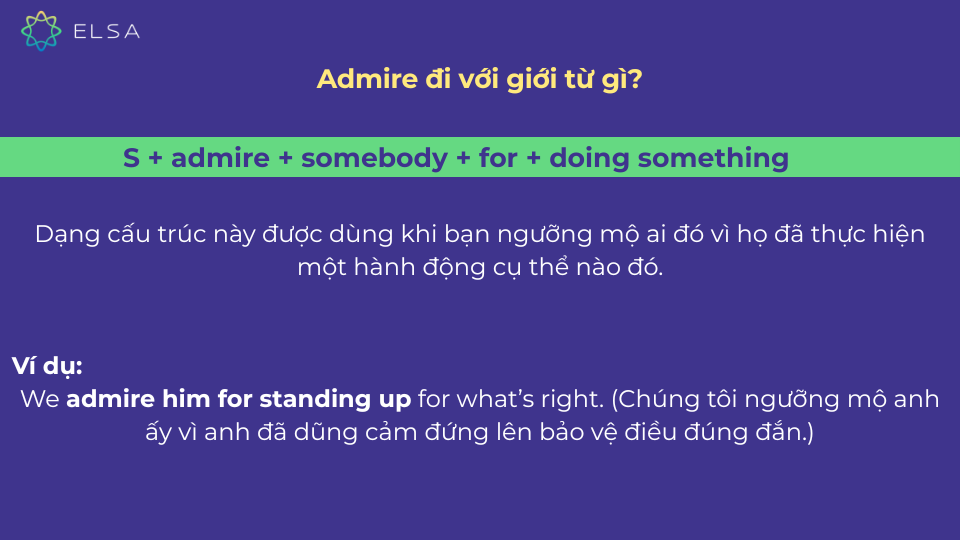 Cách dùng và ví dụ cụ thể của cấu trúc S + admire + somebody + for + doing something Cách dùng và ví dụ cụ thể của cấu trúc S + admire + somebody + for + doing something