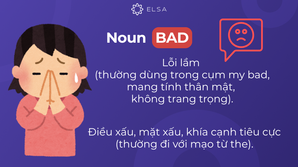 Ý nghĩa của danh từ bad Ý nghĩa của danh từ bad