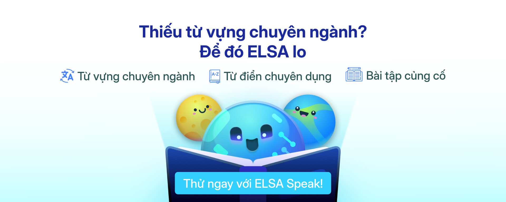 Luyện từ vựng tiếng Anh chuyên ngành cùng ELSA Speak – từ điển chuyên dụng và bài tập củng cố