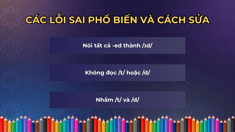 Các lỗi sai phổ biến khi phát âm ED và cách sửa