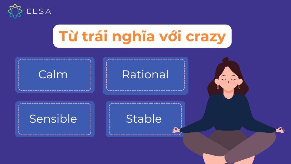 Một số từ trái nghĩa với crazy