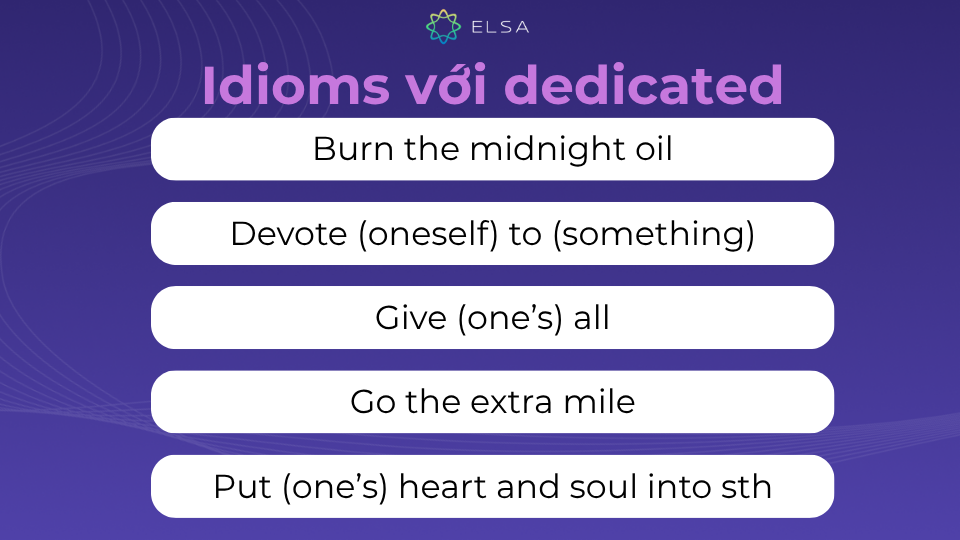 Idioms với dedicated sẽ giúp bạn giao tiếp tiếng Anh dễ dàng Idioms với dedicated sẽ giúp bạn giao tiếp tiếng Anh dễ dàng
