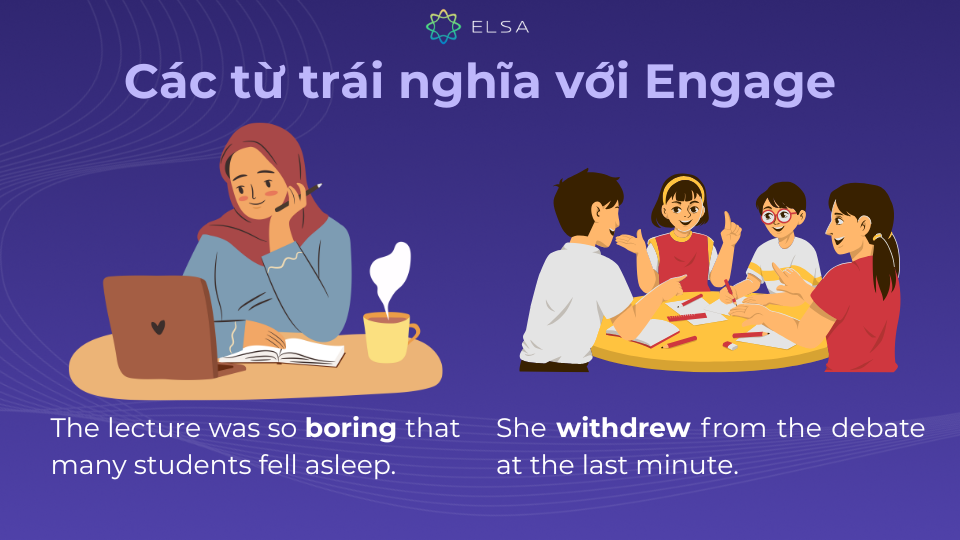 Một số từ trái nghĩa với engage Một số từ trái nghĩa với engage