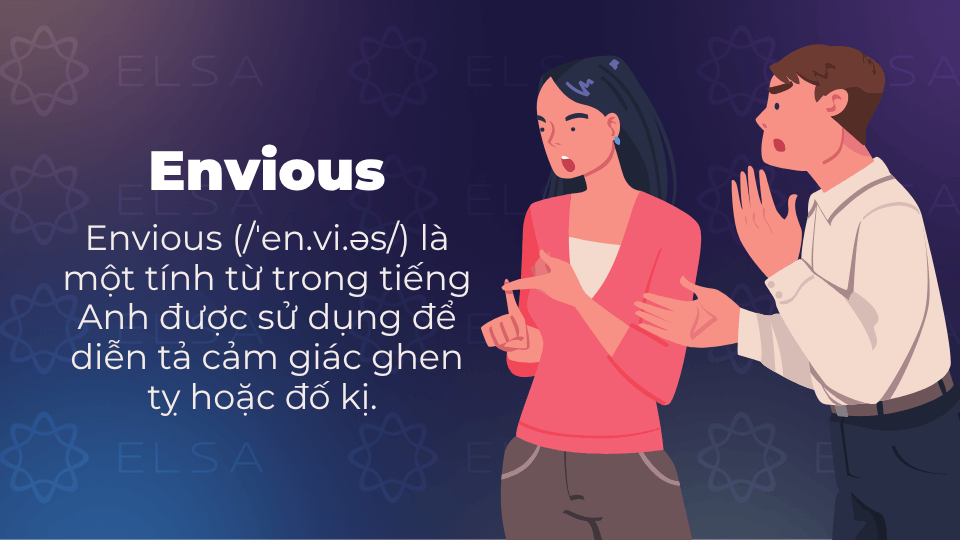 Envious là gì? Định nghĩa envious là gì trong tiếng Anh