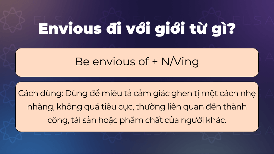 Envious đi với giới từ gì? Envious đi với giới từ of