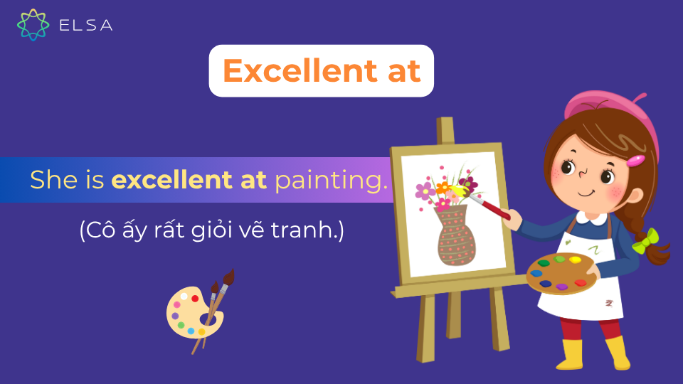 Câu ví dụ excellent at