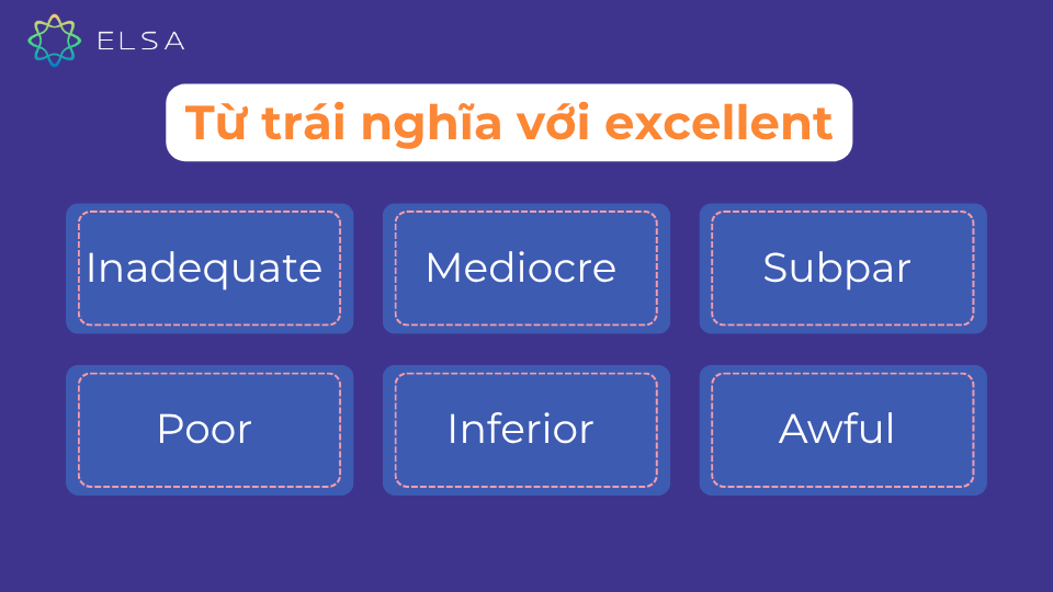 Một số từ trái nghĩa với excellent