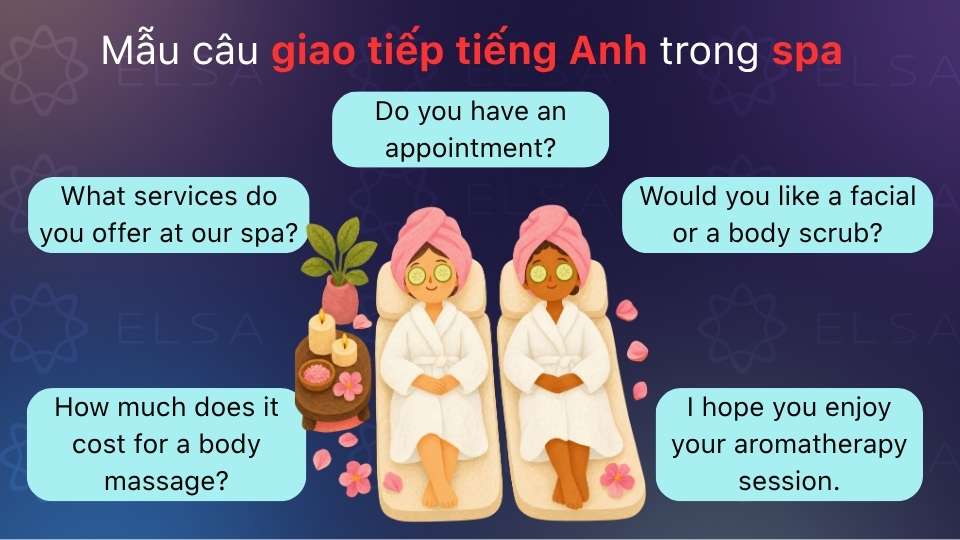 Câu giao tiếp trong spa giúp tư vấn liệu trình, hiểu nhu cầu khách và phục vụ chu đáo Câu giao tiếp trong spa giúp tư vấn liệu trình, hiểu nhu cầu khách và phục vụ chu đáo