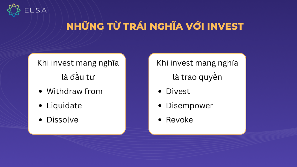 Một số từ trái nghĩa với Invest