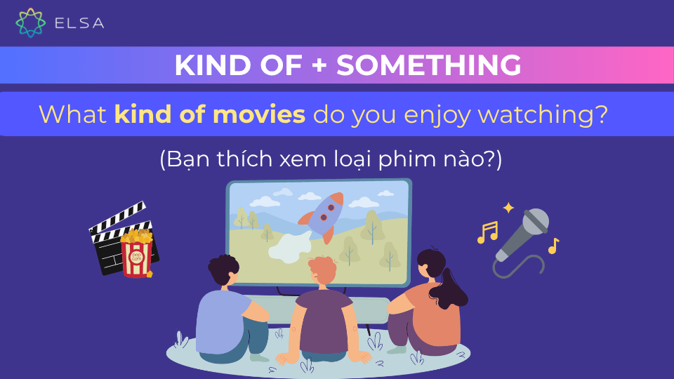 Câu ví dụ cấu trúc kind of Câu ví dụ cấu trúc kind of