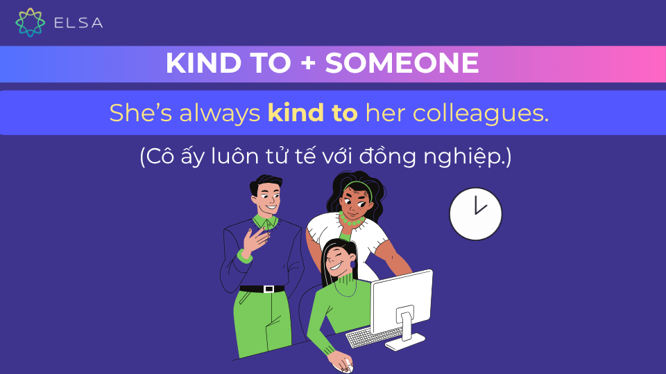 Câu ví dụ cấu trúc kind to Câu ví dụ cấu trúc kind to