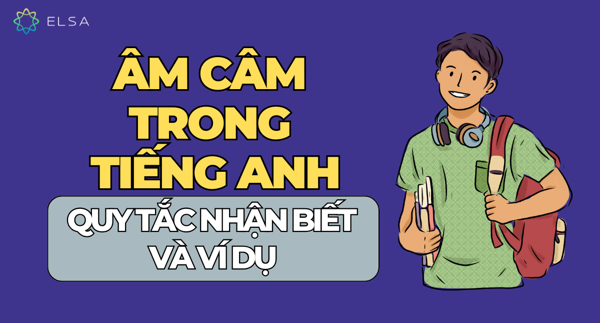 Âm câm trong tiếng Anh: Quy tắc nhận biết và ví dụ