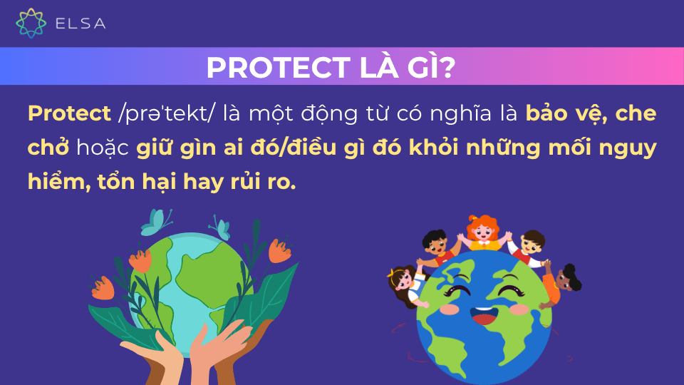 Protect có nghĩa chính là bảo vệ Protect có nghĩa chính là bảo vệ