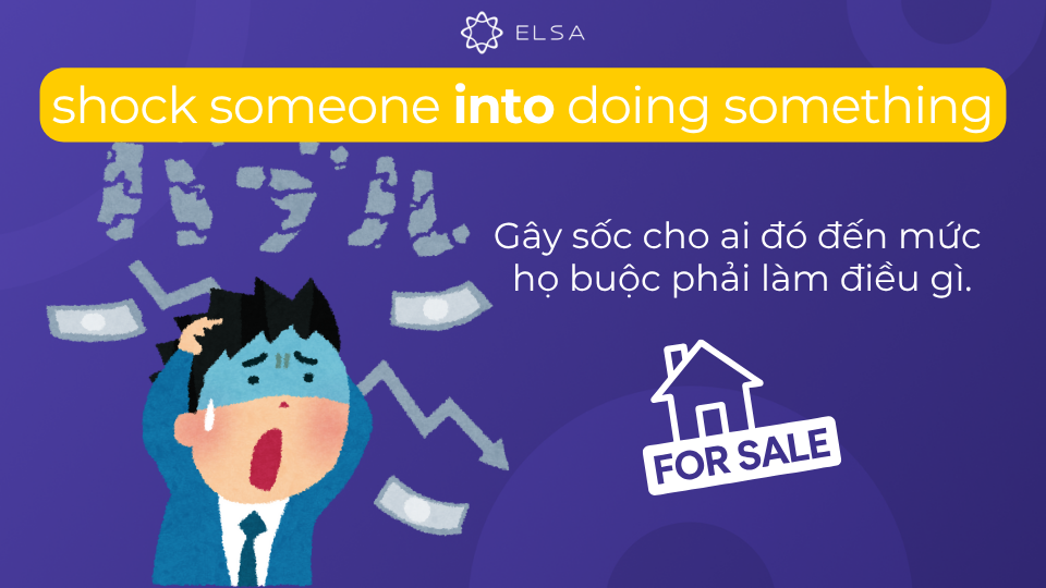 Cấu trúc shocked đi với giới từ into
