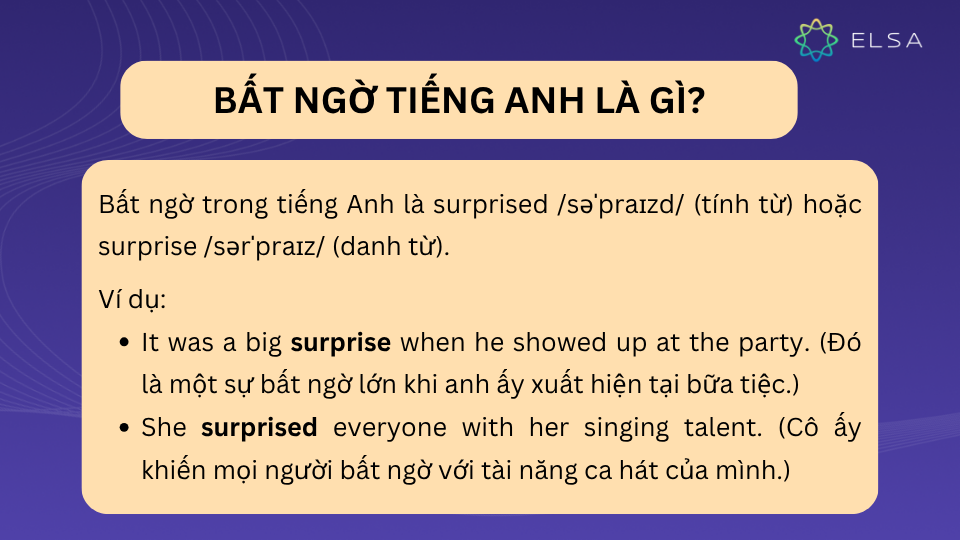 Bất ngờ trong tiếng Anh là surprised