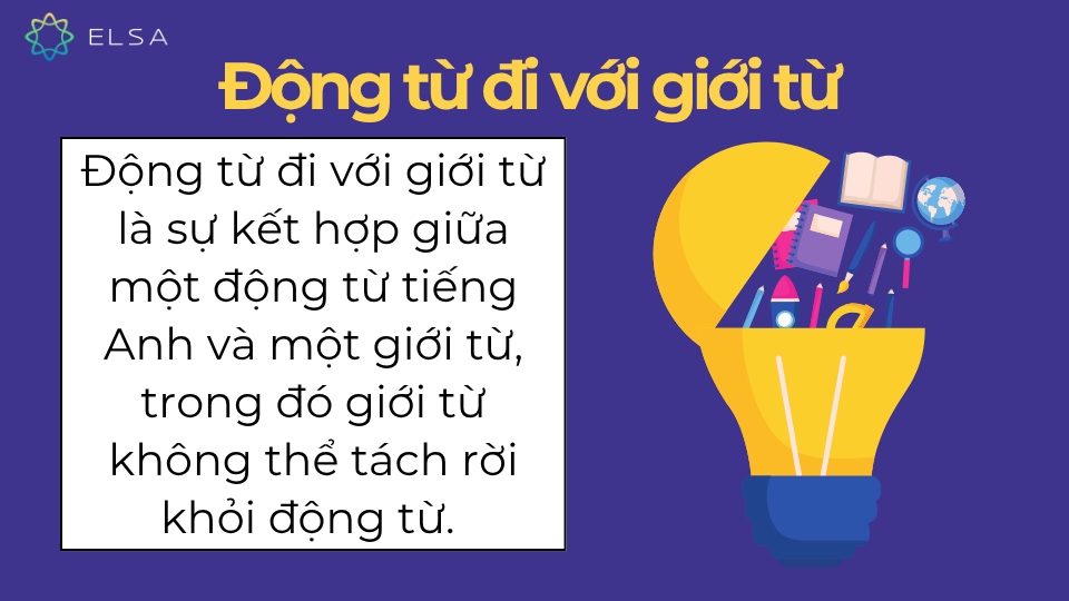 Động từ đi với giới từ là gì? Khái niệm động từ đi với giới từ là gì trong tiếng Anh