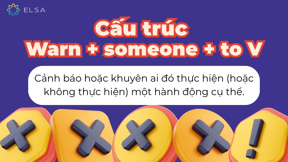 Cấu trúc Warn + someone + to V