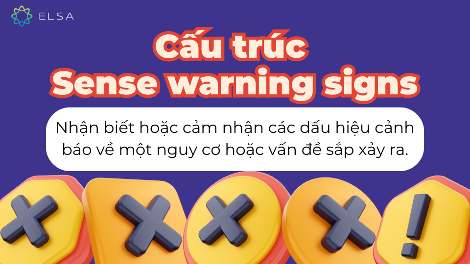 Cấu trúc Sense warning signs