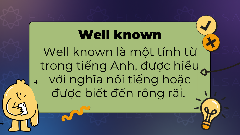 Well known là gì? Định nghĩa well known là gì trong tiếng Anh