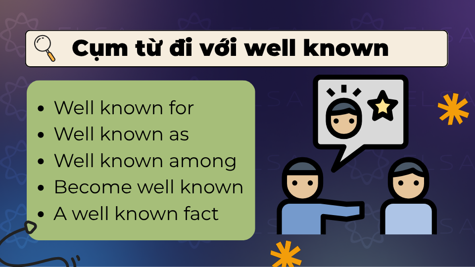 Các cụm từ thường đi với well known Các cụm từ thường đi với well known