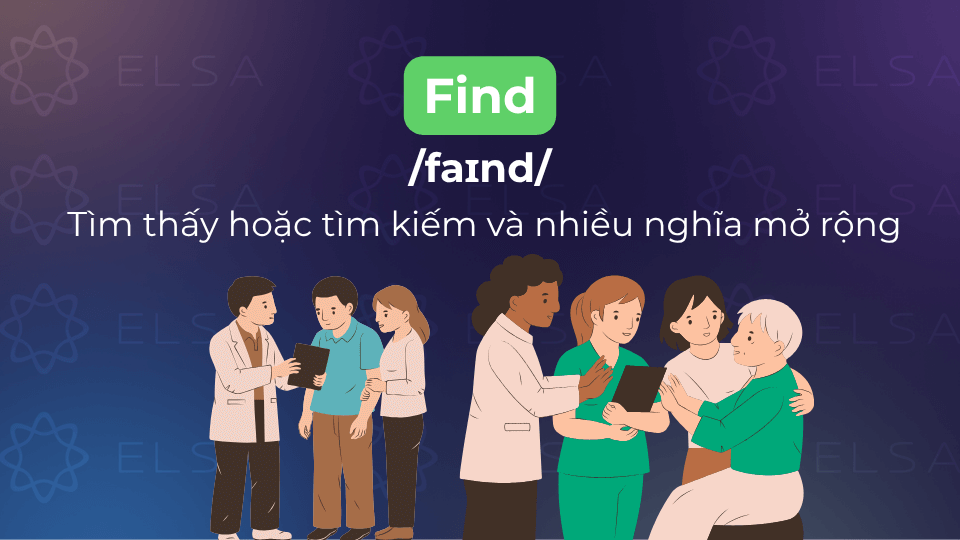 Find trong tiếng Anh có nghĩa là tìm thấy hoặc tìm kiếm