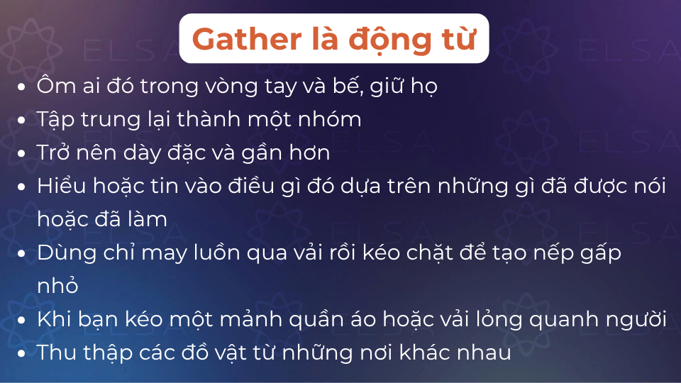Gather khi là động từ mang nhiều nghĩa khác nhau