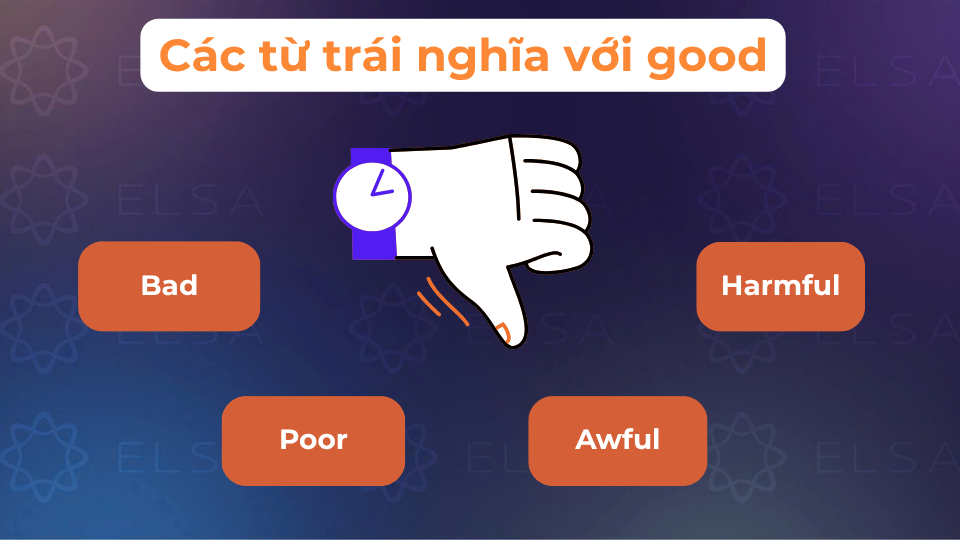 Một số từ trái nghĩa với good