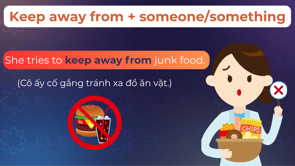 Câu ví dụ cấu trúc keep away from