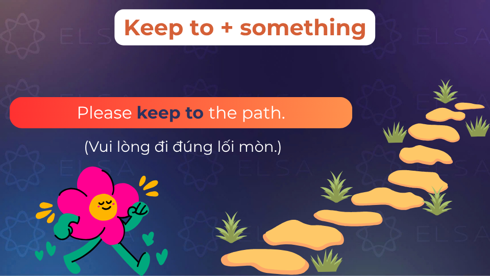 Câu ví dụ cấu trúc keep to