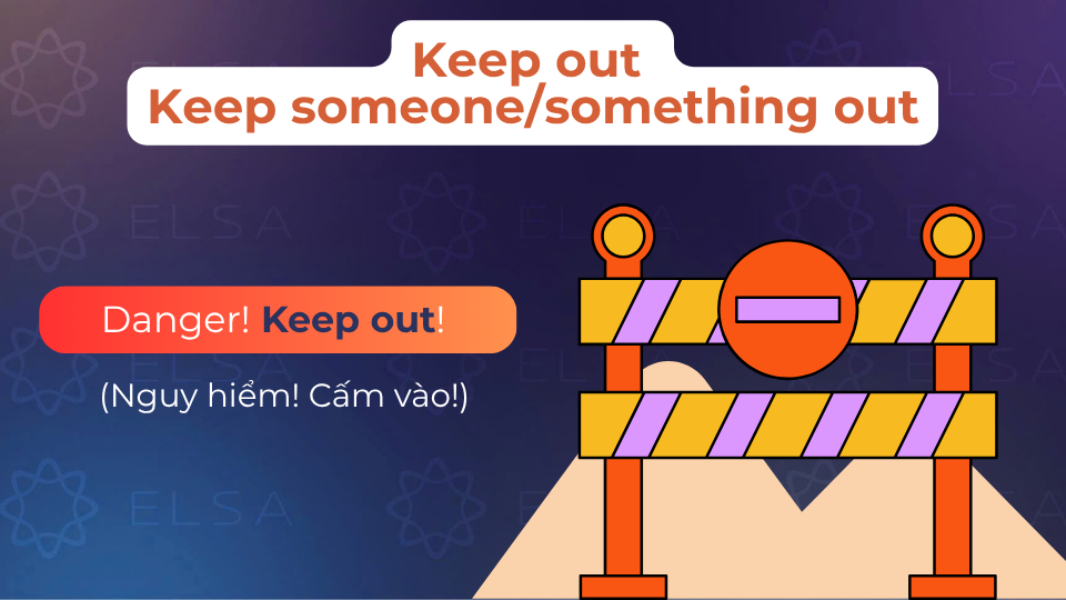 Câu ví dụ cấu trúc keep out
