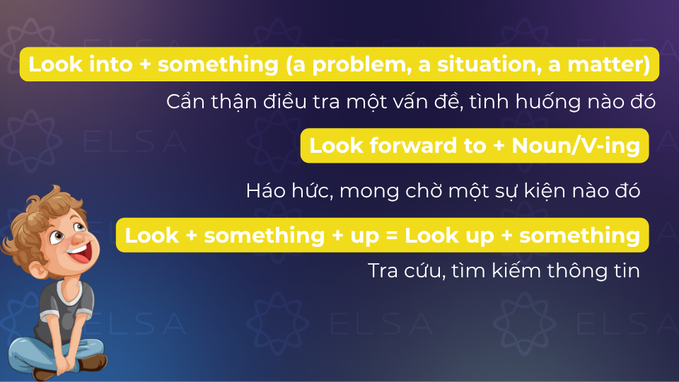Cấu trúc look đi với giới từ into/look forward to/ up Cấu trúc look đi với giới từ into/look forward to/ up