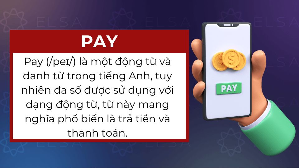 Định nghĩa pay là gì trong tiếng Anh