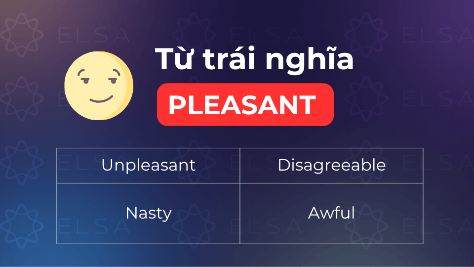 Các từ trái nghĩa với pleasant