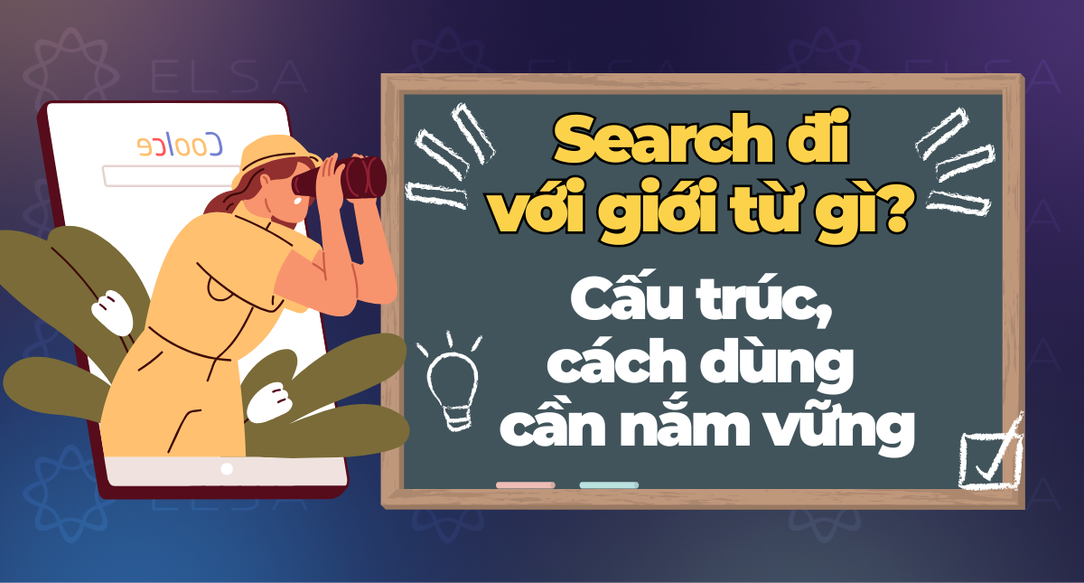 Search đi với giới từ gì? Cấu trúc, cách dùng cần nắm vững