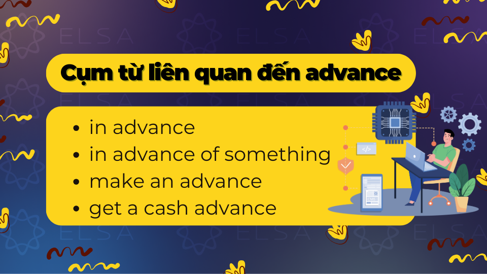 Các cụm từ liên quan đến advance Các cụm từ liên quan đến advance