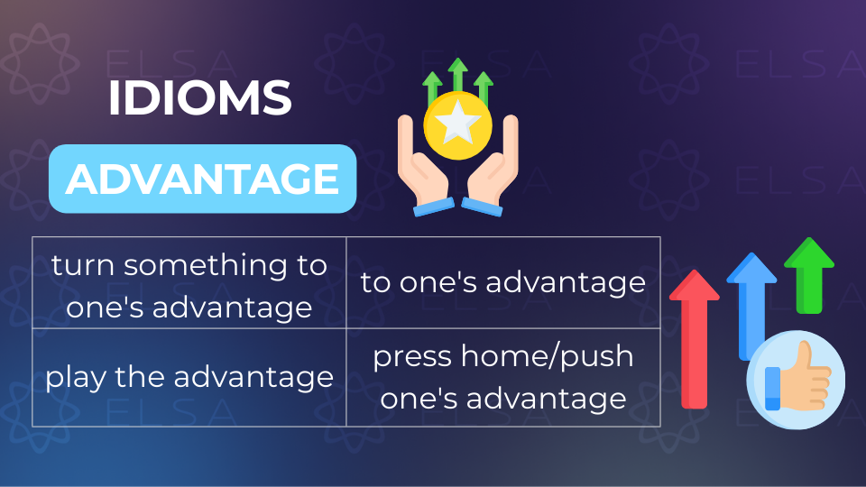 Idioms đi với advantage Idioms đi với advantage