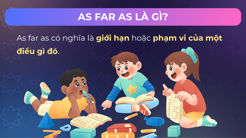 As far as có nghĩa là giới hạn