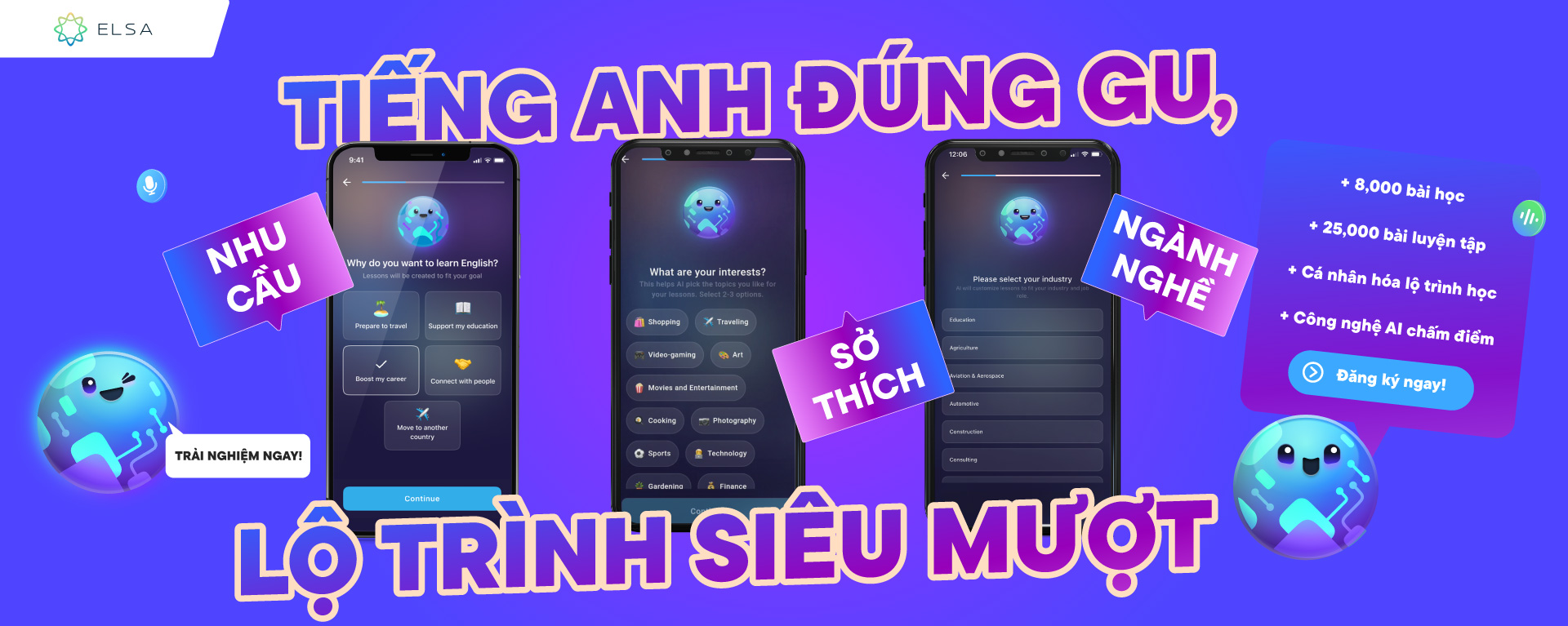 Học tiếng Anh đúng gu với lộ trình cá nhân hóa theo nhu cầu, sở thích, ngành nghề cùng ELSA Speak – AI chấm điểm