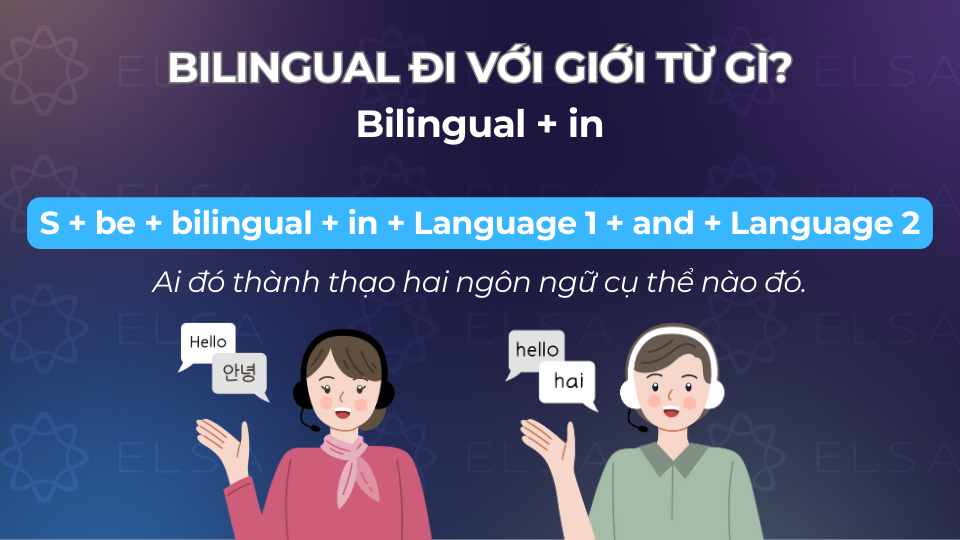 Bilingual đi với giới từ in Bilingual đi với giới từ in