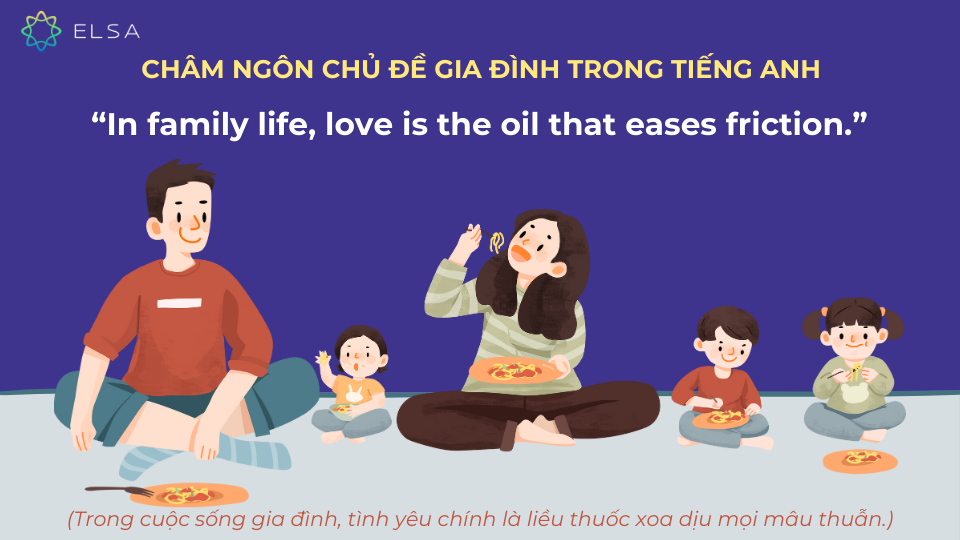 Mẫu câu châm ngôn chủ đề gia đình trong tiếng Anh Mẫu câu châm ngôn chủ đề gia đình trong tiếng Anh