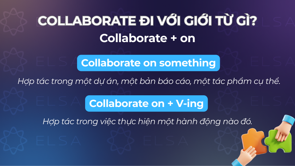Các cấu trúc collaborate đi với giới từ on