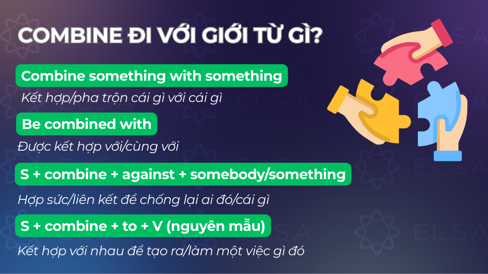 Cấu trúc combine đi với giới từ with, against, to Cấu trúc combine đi với giới từ with, against, to