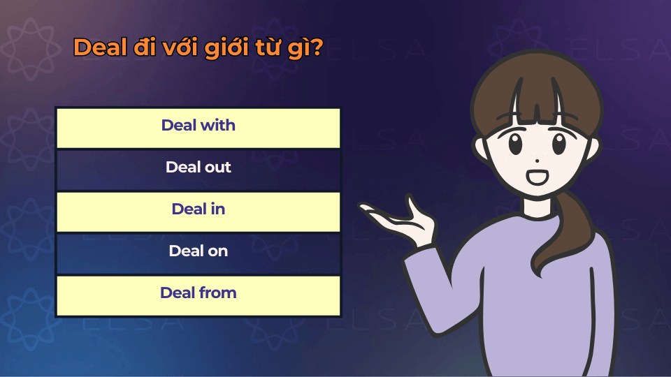 Deal thường đi với các giới từ with, out, in, on và from